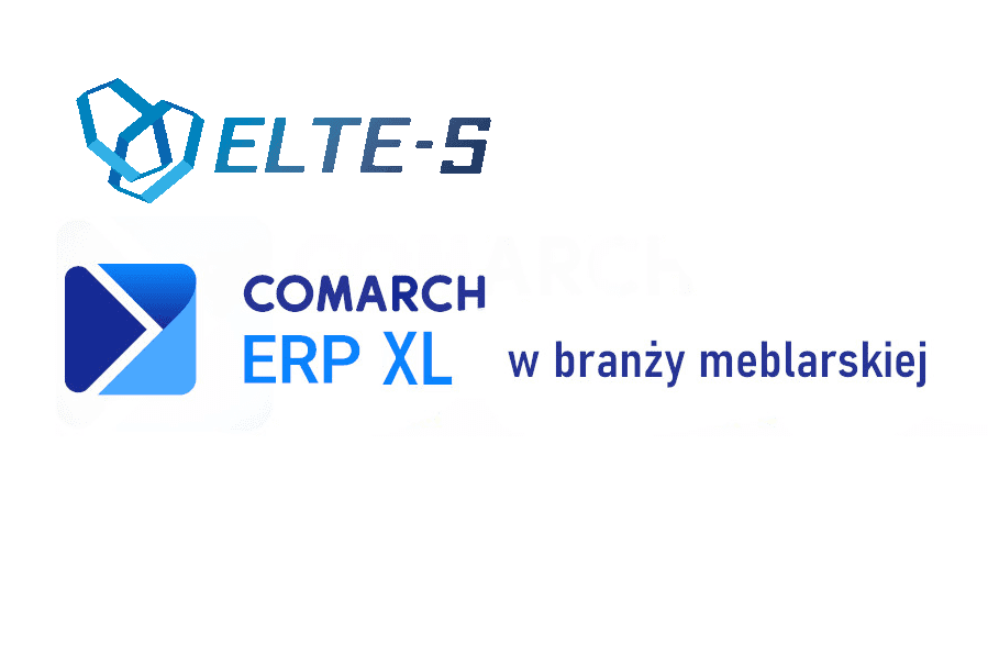 Comarch ERP XL w branży meblarskiej ELTE S Sp z o o