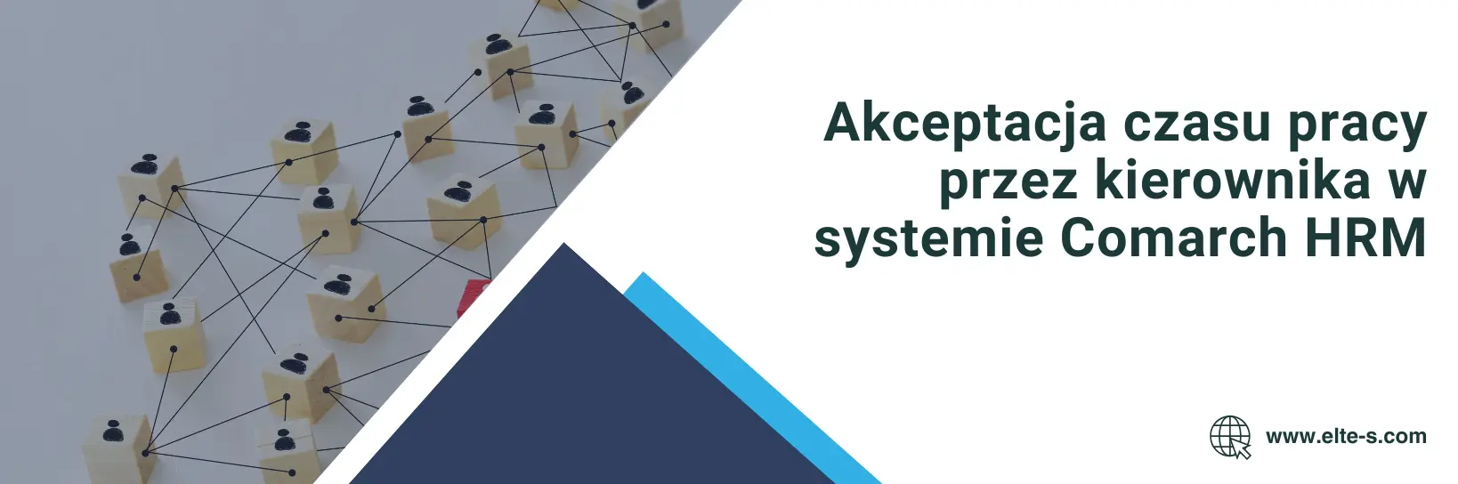 Banner - Akceptacja czasu pracy przez kierownika w systemie Comarch HRM