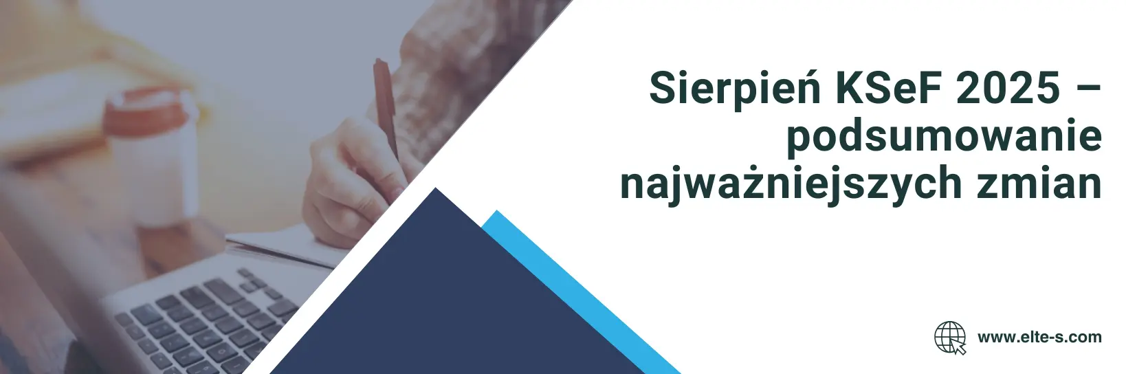 Banner - Sierpień KSeF 2025 – podsumowanie najważniejszych zmian
