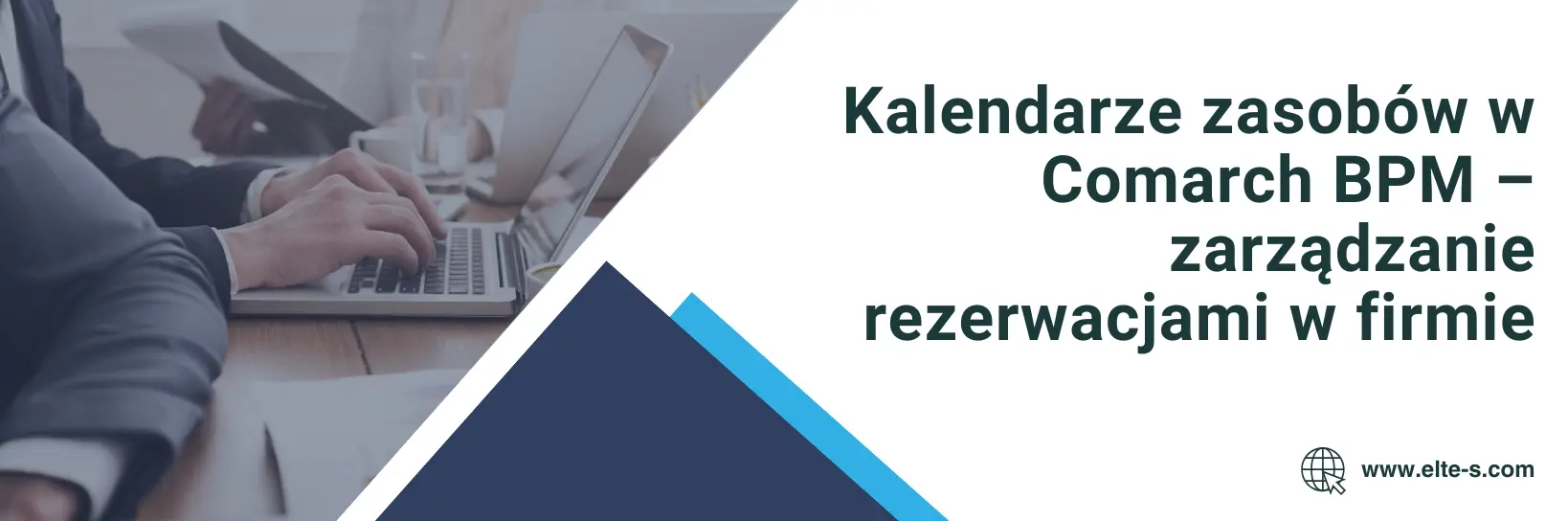 Banner - Kalendarze zasobów w Comarch BPM – zarządzanie rezerwacjami w firmie