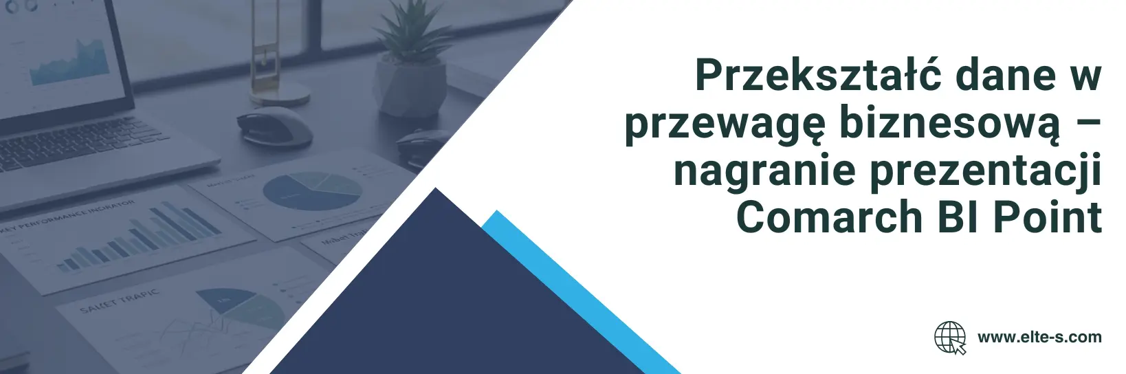 Banner - Przekształć dane w przewagę biznesową – nagranie prezentacji Comarch BI Point