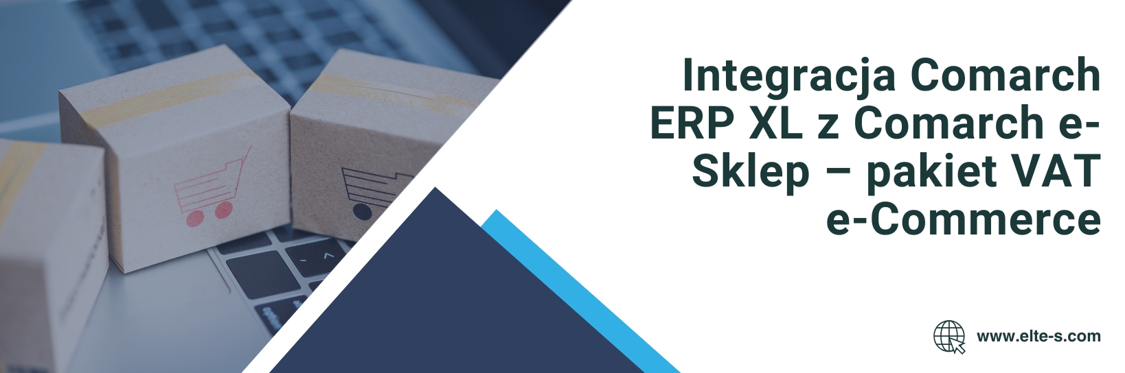 Banner - Integracja Comarch ERP XL z Comarch e-Sklep – pakiet VAT e-Commerce