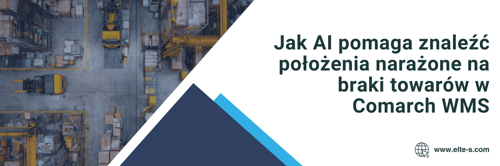 Banner - Jak AI pomaga znaleźć położenia narażone na braki towarów w Comarch WMS