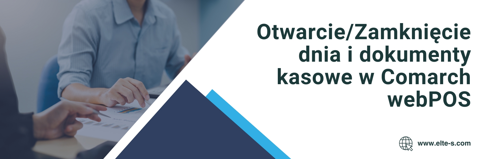 Banner - Otwarcie Zamknięcie dnia i dokumenty kasowe w Comarch webPOS