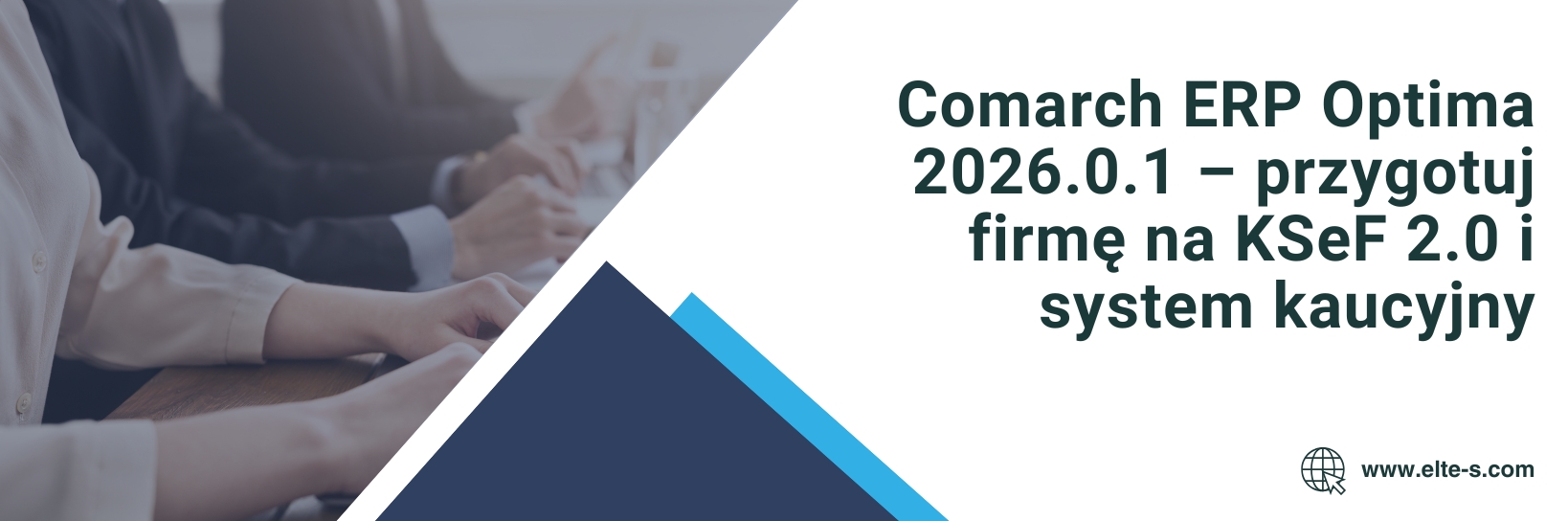 Banner - Comarch ERP Optima 2026.0.1 – przygotuj firmę na KSeF 2.0 i system kaucyjny